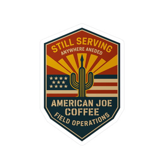 Field OPS Kiss-Cut Vinyl Decal – American Joe Coffee 'Still Serving' Desert Flag Badge